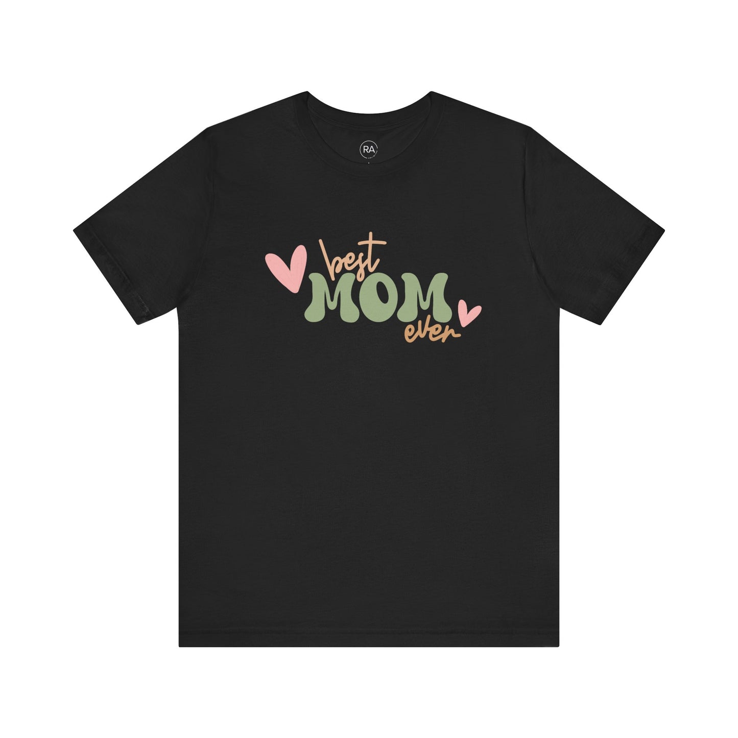 Best Mom Ever Short Sleeve Tee