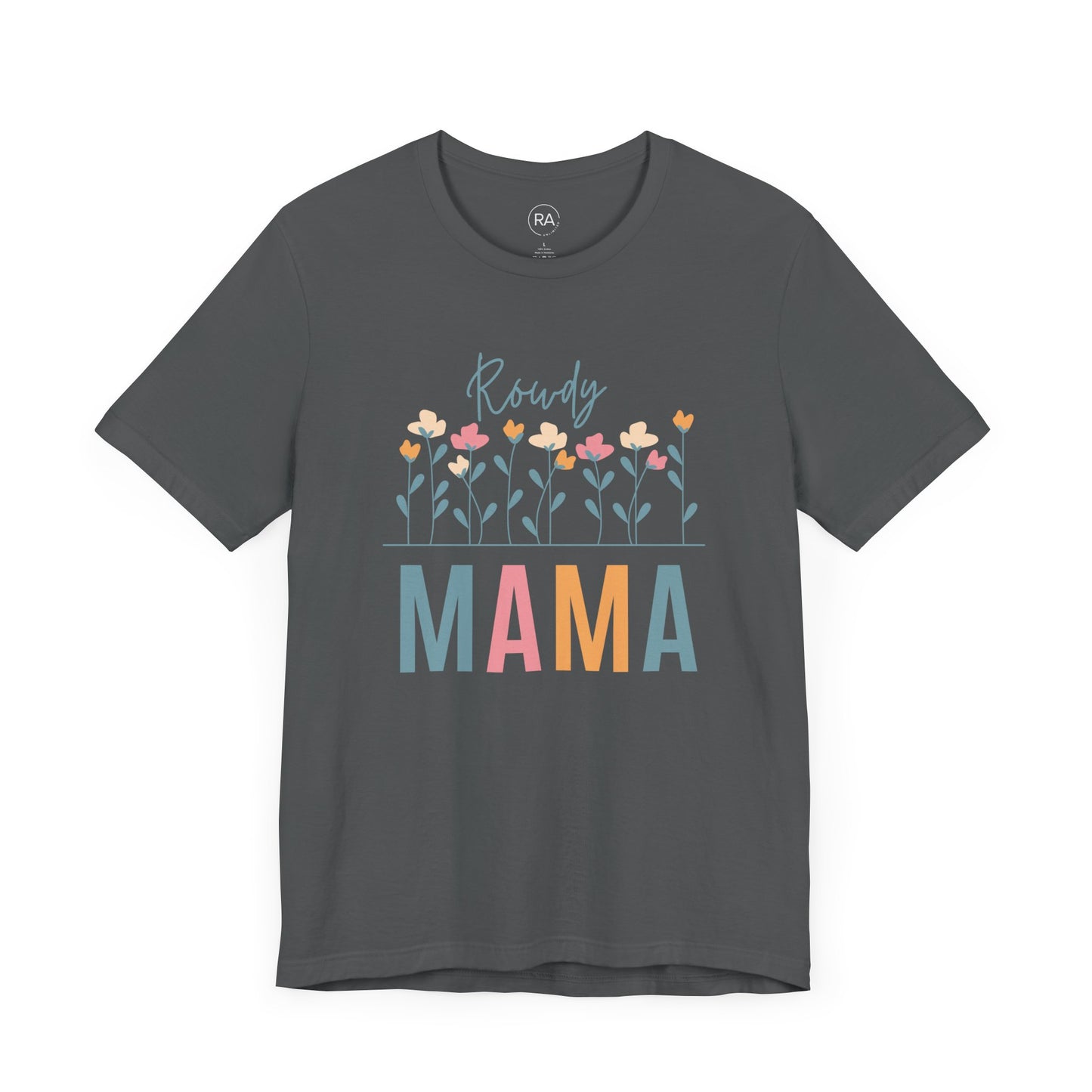 Rowdy Mama Floral Short Sleeve Tee