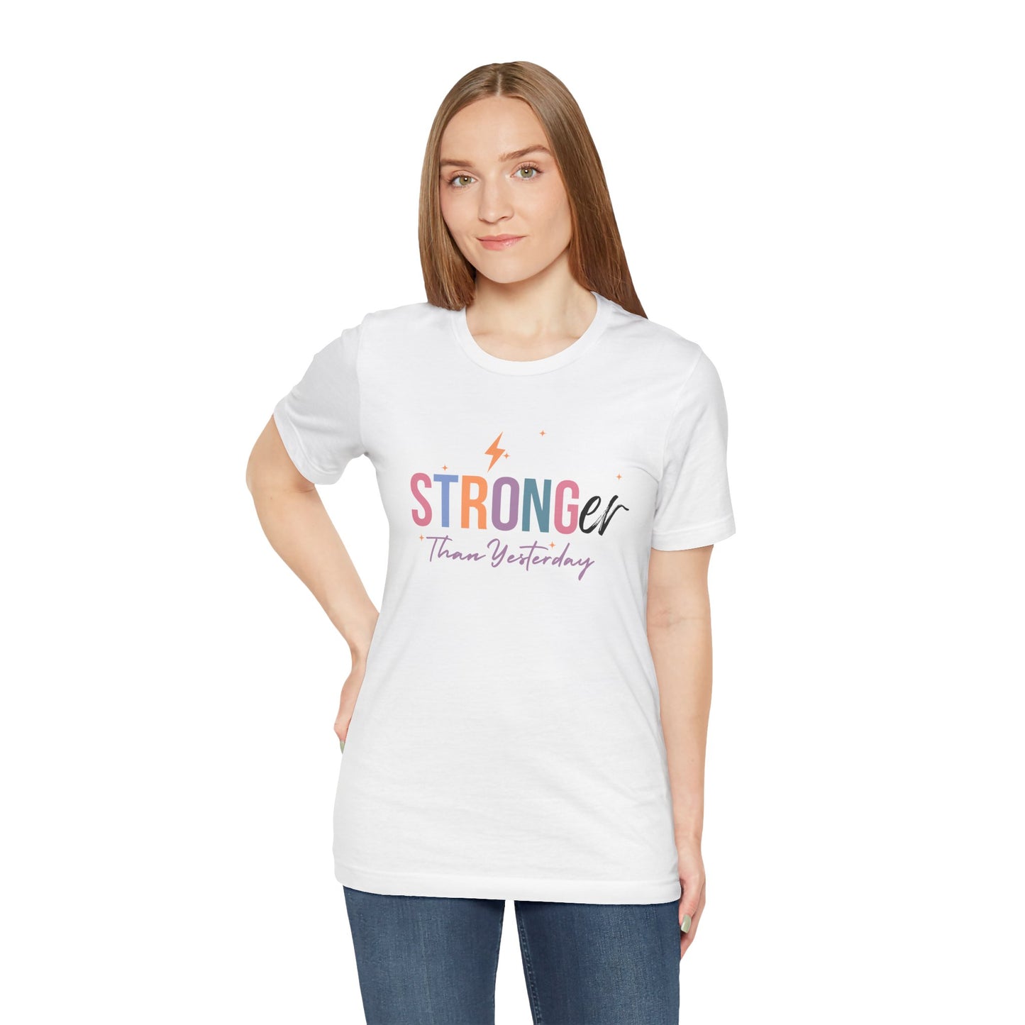Stronger Than Yesterday Short Sleeve Tee