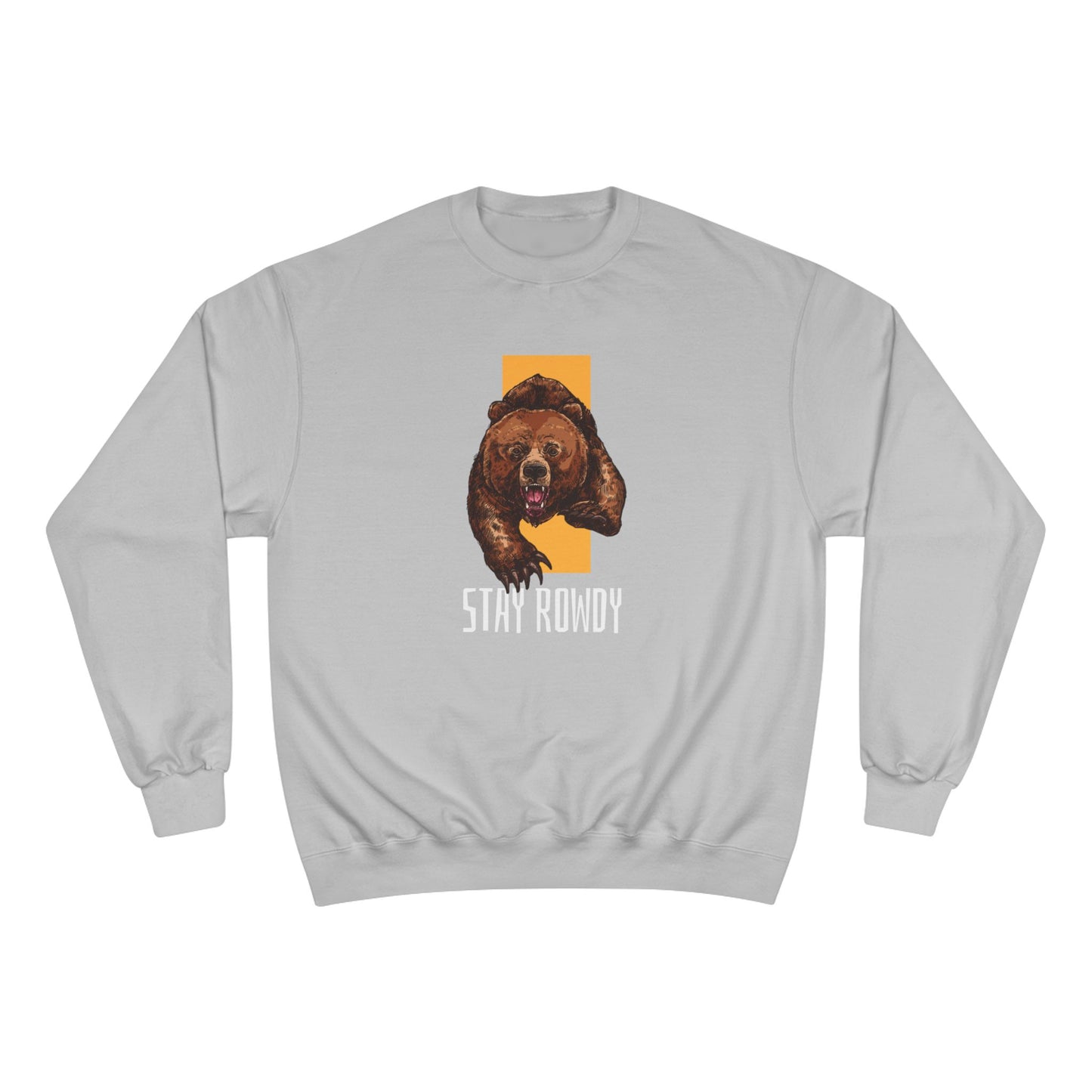 Champion Sweatshirt - Stay Rowdy Bear