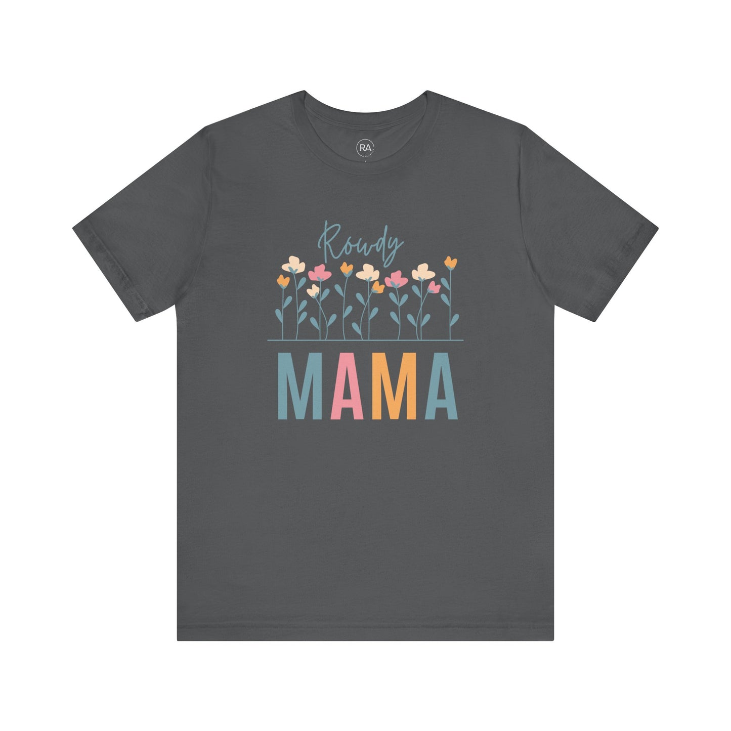 Rowdy Mama Floral Short Sleeve Tee