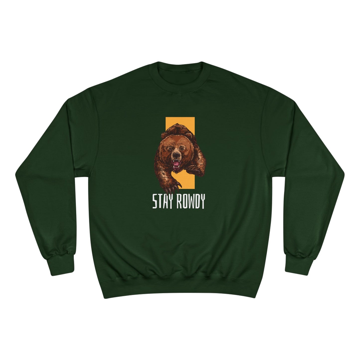 Champion Sweatshirt - Stay Rowdy Bear