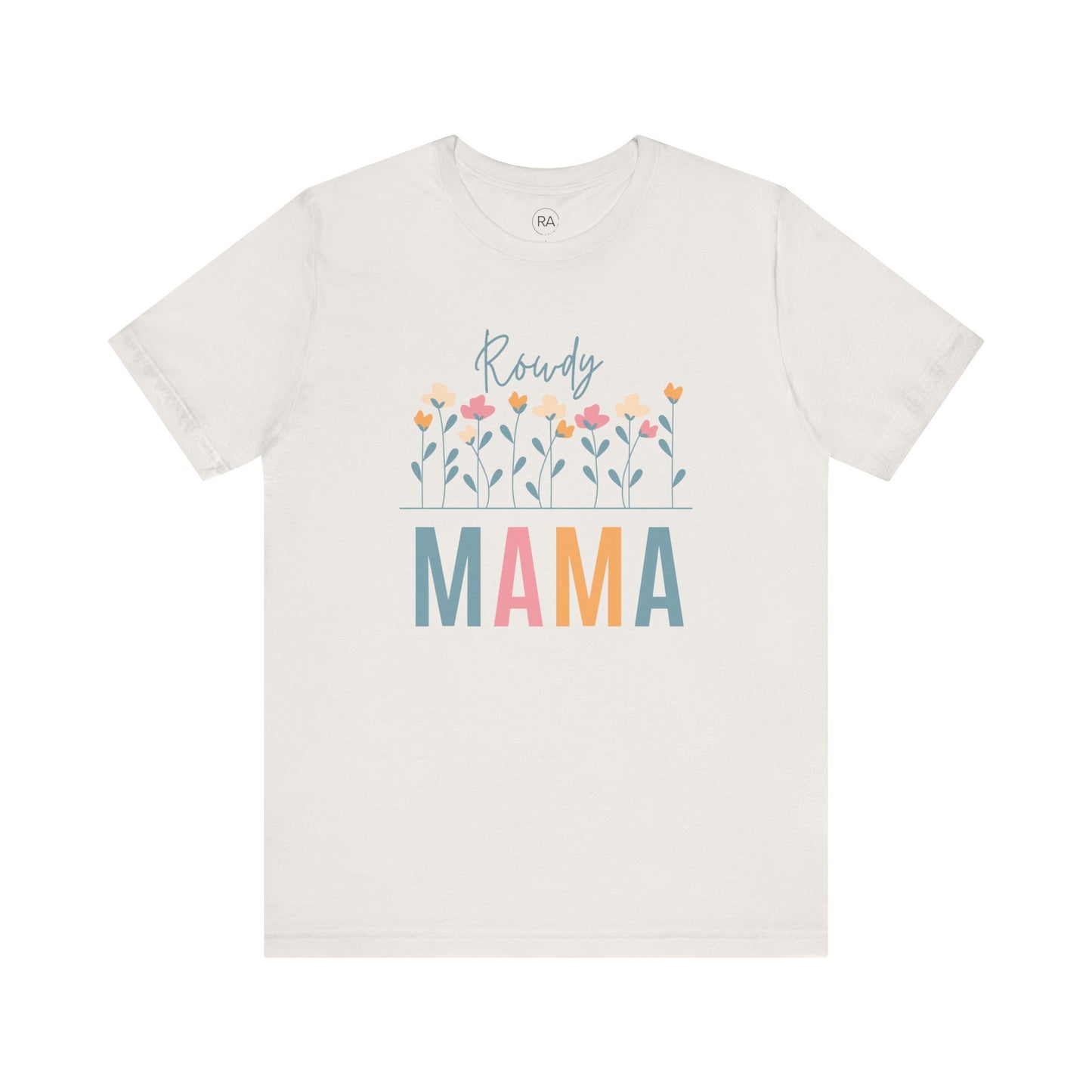 Rowdy Mama Floral Short Sleeve Tee