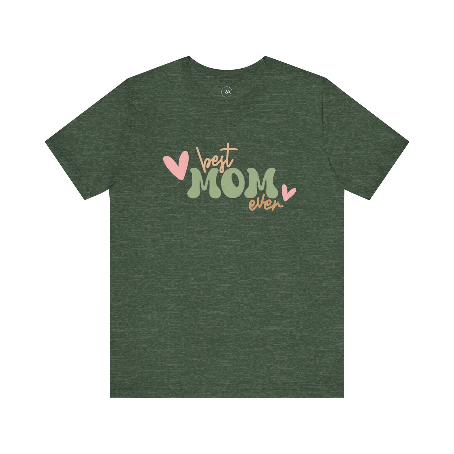 Best Mom Ever Short Sleeve Tee