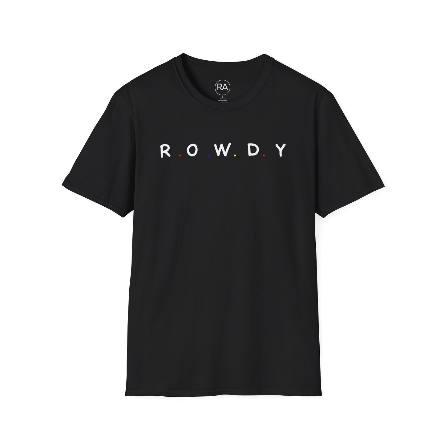 R.O.W.D.Y Unisex Softstyle T-Shirt
