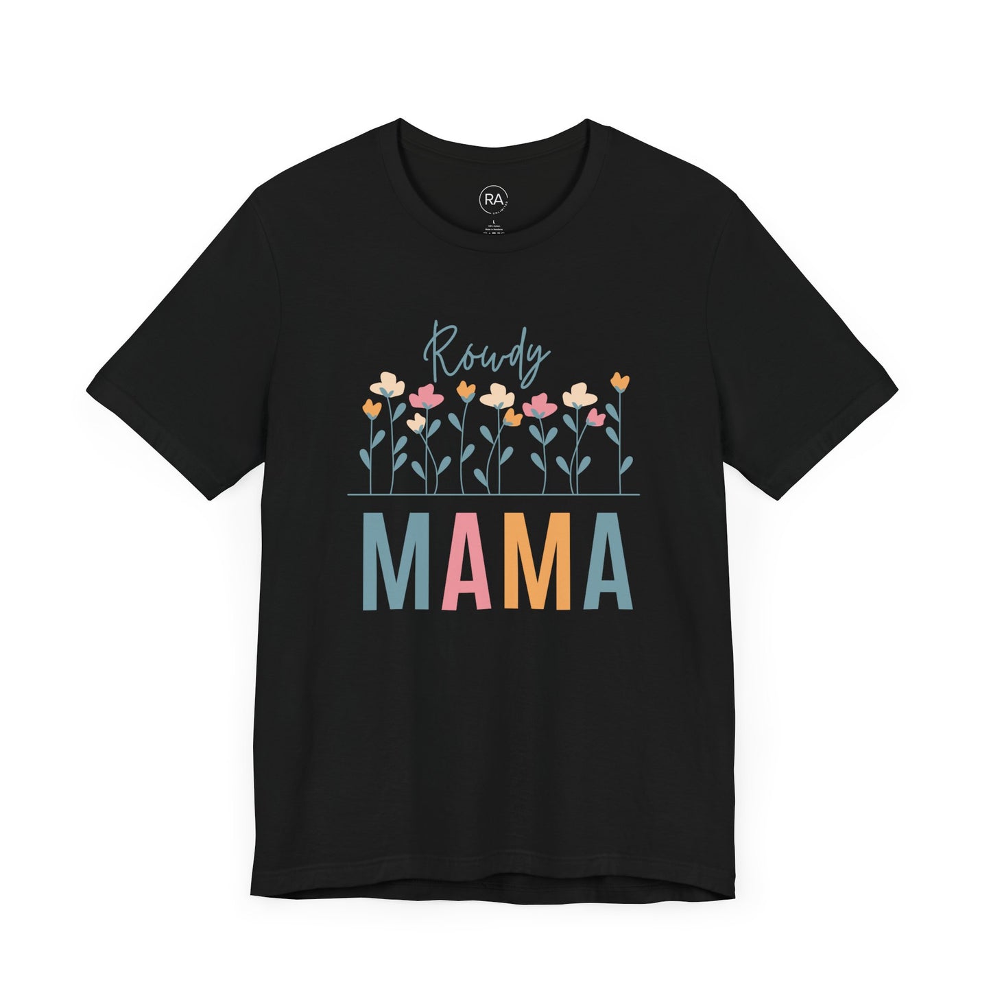 Rowdy Mama Floral Short Sleeve Tee