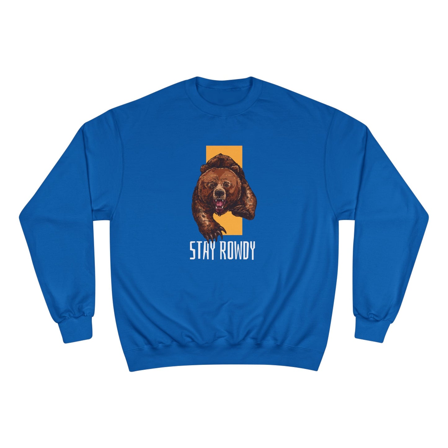 Champion Sweatshirt - Stay Rowdy Bear