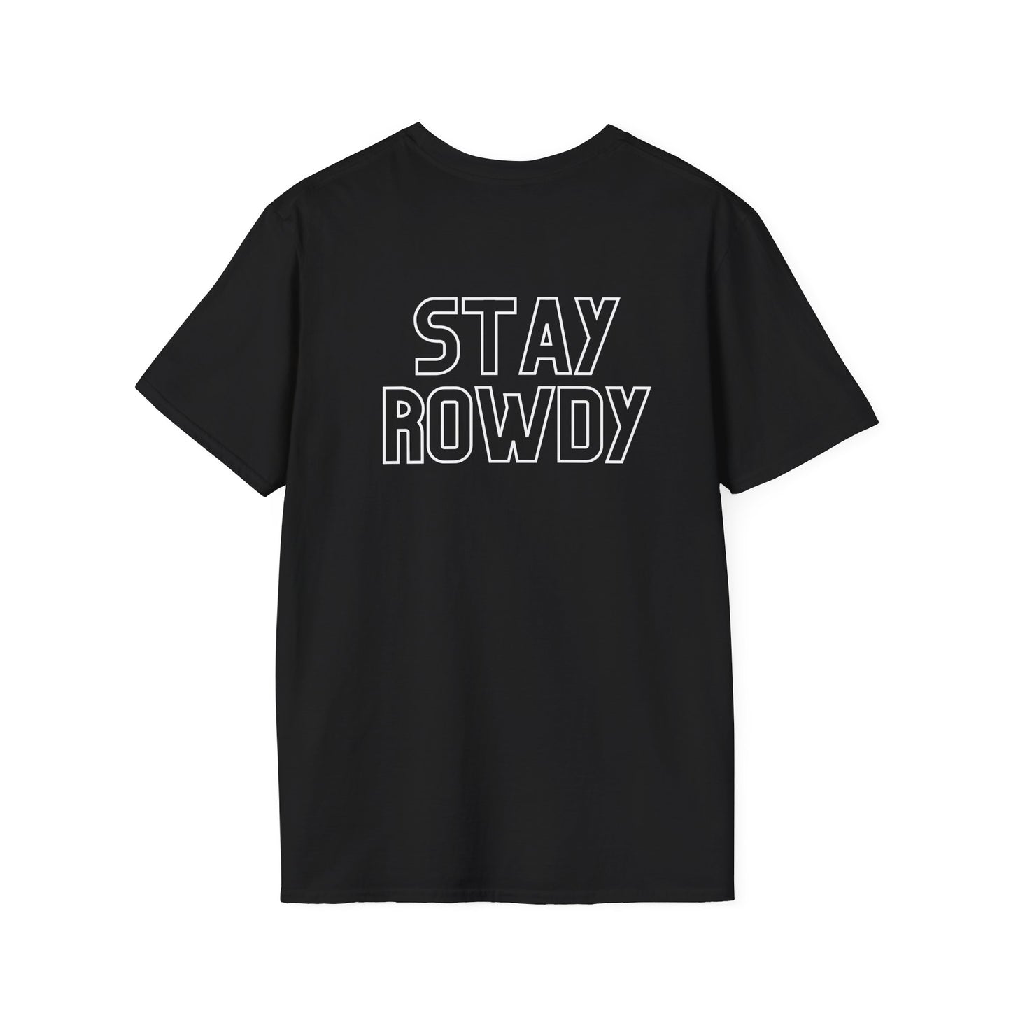 STAY ROWDY Unisex Softstyle T-Shirt