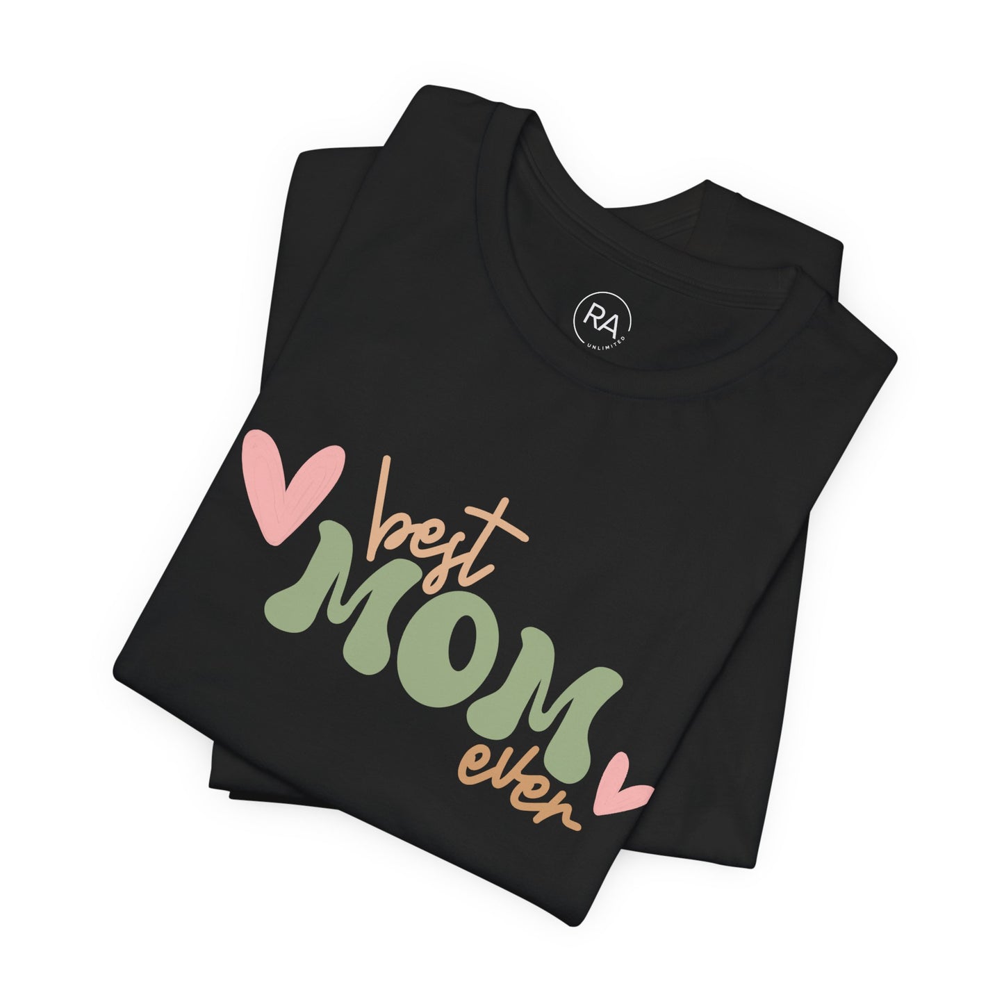 Best Mom Ever Short Sleeve Tee